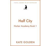 Half City: Harker Academy Book 1: The Instant Number One Bestseller!! (Harker Academy Series)