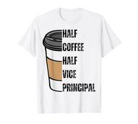 Half Coffee Half Vice Principal Back to School Principals Value Graphic T-Shirt, Men, White, S