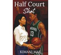 HALF COURT SHOT: A SAPPHIC SPORTS ROMANCE: 1 (Off the Court)