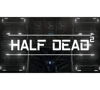 HALF DEAD 2