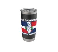 Half Dominican is Better Than None Dominican Republic Stainless Steel Insulated Tumbler
