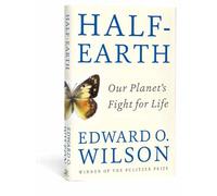 Half-Earth: Our Planet's Fight for Life