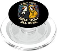 Half Hood Half Holy All Honk Funny Geese God's Silly Goose PopSockets PopGrip for MagSafe