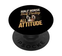 Half Horse Half Donkey All Attitude Funny Mule Saying PopSockets Adhesive PopGrip