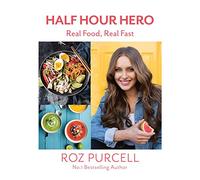 Half Hour Hero: Real Food, Real Fast
