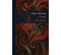Half Hours: The Plays of J.M. Barrie
