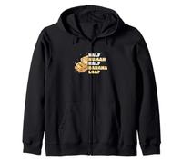 Half Human Half Banana Loaf Funny Baking Banana Bread Lovers Zip Hoodie