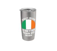 Half Irish is Better Than No Irish Funny Pride Stainless Steel Insulated Tumbler