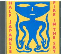Half Japanese - Fire In The Sky