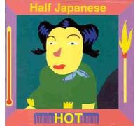 Half Japanese - Hot