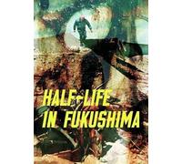 Half-Life In Fukushima