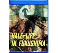 Half-Life In Fukushima [Blu-ray]
