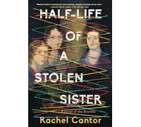 Half-Life of a Stolen Sister