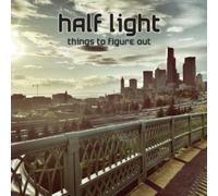 Half Light - Things to Figure Out [VINYL]