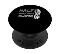 Half Marathon Don't Follow Me Stupid Things 13.1 PopSockets Adhesive PopGrip