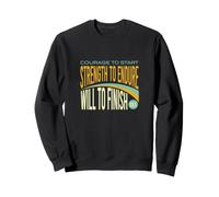 Half Marathon Runner Courage to start, strength to endure Sweatshirt