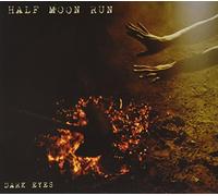 Half Moon Run - Dark Eyes