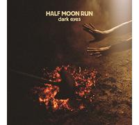 Half Moon Run - Dark Eyes Limited Edition Digipak