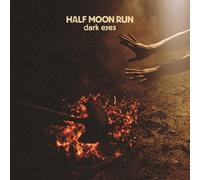 Half Moon Run - Dark Eyes [VINYL]