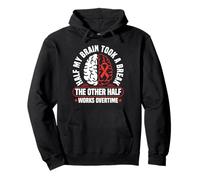 Half My Brain Took A Break Stroke Survivor Pullover Hoodie