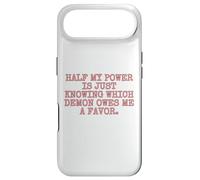 Half my power is just knowing which demon owes me a favor. Case for iPhone Air