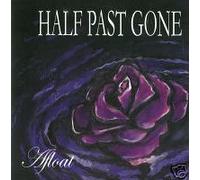 Half Past Gone - Afloat (UK Import)