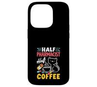 Half Pharmacist Half Coffee Funny Pharmacist Coffee Lover Case for iPhone 14 Pro