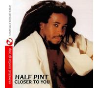 HALF PINT - Closer to You