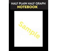 Half Plain Half Graph Notebook: Combination notepad 100 pages perfect for science or technology