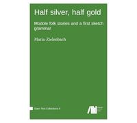 Half silver, half gold: Modole folk stories and a first sketch grammar