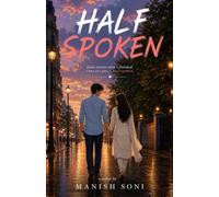 HALF SPOKE: Some stories aren’t finished. They are just… half spoken