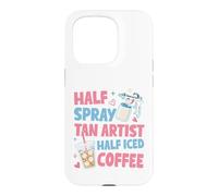 Half Spray Tan Artist Half Iced Coffee Case for iPhone 15 Pro