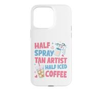 Half Spray Tan Artist Half Iced Coffee Case for iPhone 15 Pro Max