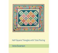 Half-Square Triangles with Tube Piecing