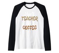 Half Teacher Half Coffee Lover School Teacher's Day Raglan Baseball Tee