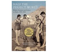 Half the Perfect World: Writers, Dreamers and Drifters on Hydra, 1955-1964 (Biography)