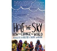Half The Sky : How to Change the World