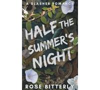 Half the Summer's Night: A Slasher Romance (Hunter's Heart)