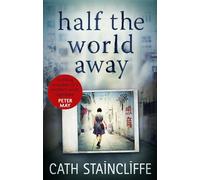 Half the World Away: a chilling evocation of a mother's worst nightmare