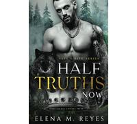Half Truths: Now: 4 (Fate's Bite)