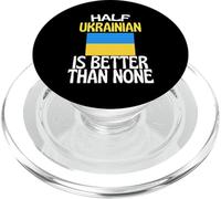 Half Ukrainian Is Better Than None Funny Ukraine Quote PopSockets PopGrip for MagSafe