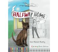 Halfway Home Coloring Book Edition: Read and Color Airplanes and Dogs