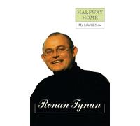 Halfway Home: My Life 'til Now