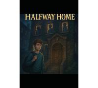 Halfway Home (The Behemoth Chronicles)