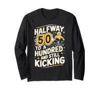 Halfway to A Hundred 50th Birthday Still Kicking Long Sleeve T-Shirt