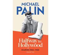 Halfway To Hollywood: Diaries 1980-1988 (Volume Two)