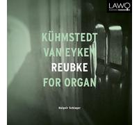 Halgeir Schiager - Kühmstedt / Van Eyken / Reubke For Organ