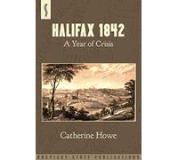 Halifax 1842: A Year of Crisis