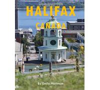 HALIFAX CANADA: A Beautiful Visual Journey for Travel and Photography Lovers