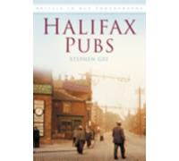 Halifax Pubs : Britain in Old Photographs